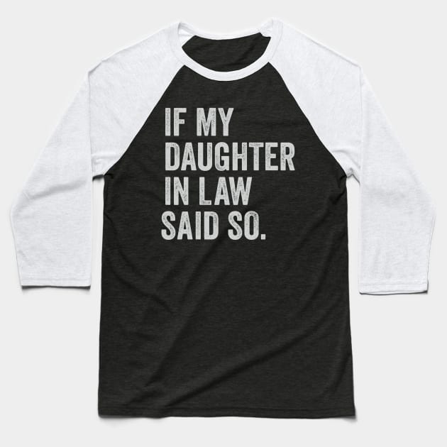 my daughter in law is my favorite child Baseball T-Shirt by Pharmacy Tech Gifts